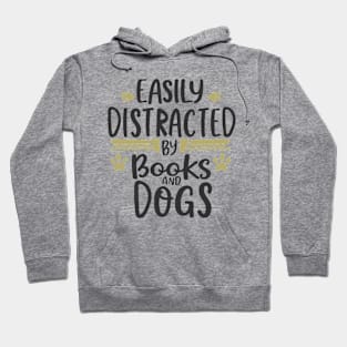 Easily Distracted By Books And Dogs. Funny Dogs Hoodie